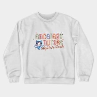 Angels in Scrubs: Oncology Nurses Crewneck Sweatshirt